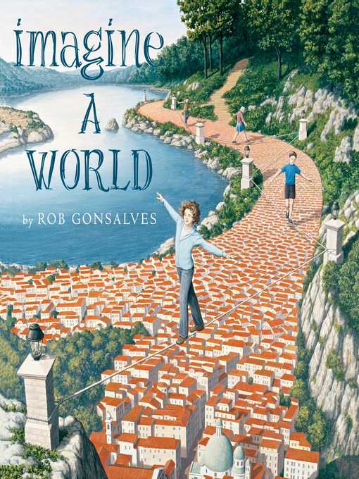 Title details for Imagine a World by Rob Gonsalves - Wait list